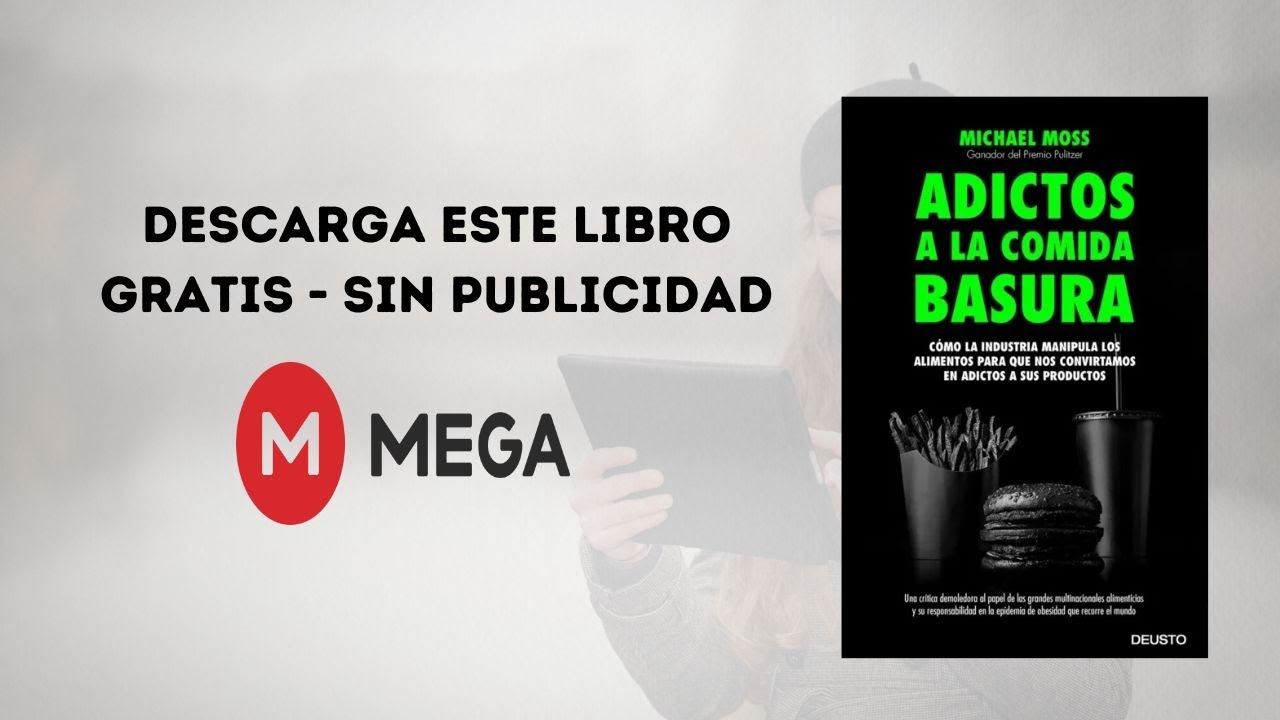 Adictos a la comida basura: El libro impactante de Michael Moss
