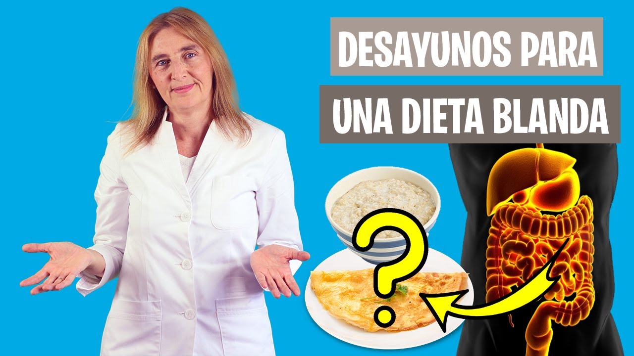 Dieta blanda: opciones saludables para desayuno comida y cena
