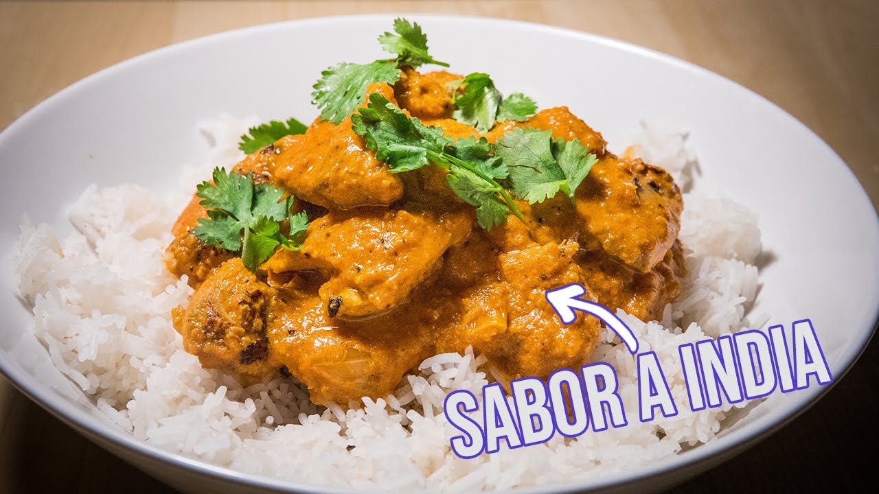 Deliciosa Comida India: Pollo Tikka Masala