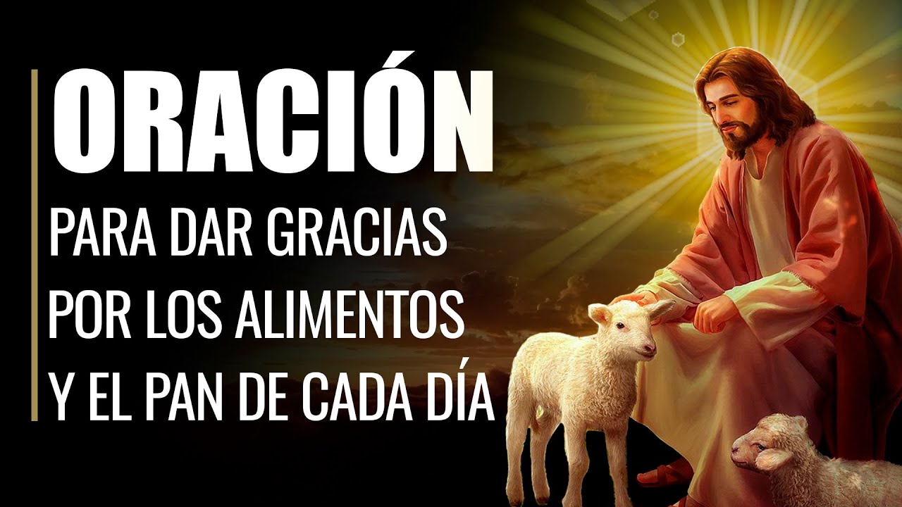 La importancia de dar gracias a Dios por la comida que nos brinda
